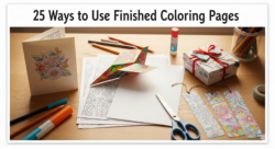25 Ways to Use Finished Coloring Pages (Crafts, Games, Gifts)